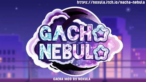 itch io gacha nebula|gacha noxula.
